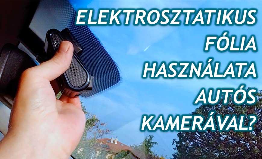 A fedélzeti kamera felszerelése a szélvédőre sztatikus fóliával