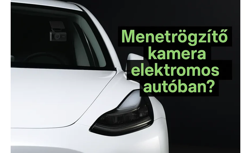Használható menetrögzítő kamera elektromos autóban?